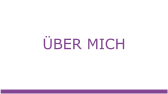 ÜBER MICH